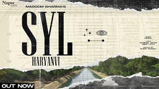 SYL Haryanvi | Masoom Sharma | Chahal Saab & Deep Lath | New Haryanvi Songs Haryanavi 2022