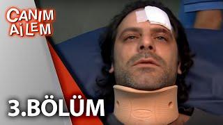 Canım Ailem| 3.Bölüm