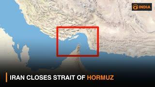 Iran closes Strait of Hormuz & more l DD India News Hour