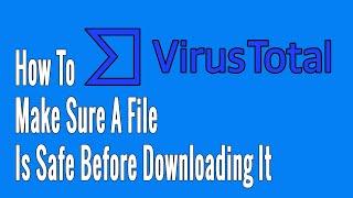 How to Make Sure a File Is Safe Before Downloading It