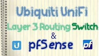 Ubiquiti UniFi Layer 3 Routing Switch, and how it works with pfSense