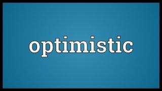 Optimistic Meaning