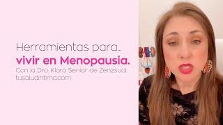 5 herramientas clave para vivir en menopausia con la Dra. Klara Senior de Zenzsual