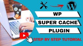 ️ WP Super Cache Plugin Setup Tutorial Video In 2021 