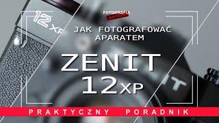 Jak fotografować aparatem Zenit 12xp  - Fotografia jest Fajna - fotografia analogowa