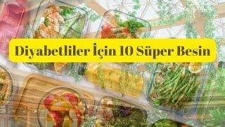 Diyabetliler İçin 10 Süper Besin