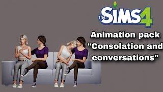 Animation pack Sims 4(Consolation and conversations)/(DOWNLOAD)