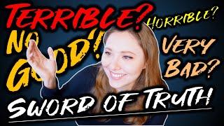 the terrible, horrible, no good, very bad SWORD OF TRUTH series