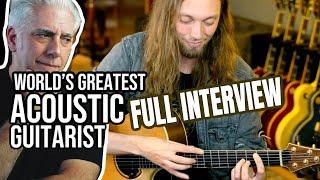 World's Greatest Acoustic Guitarist? (Full Interview)