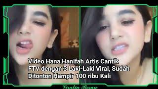 Video Hana Hanifah Artis Cantik FTV dengan 3 Laki-Laki Viral, || ꧁ 𝓥𝓲𝓻𝓪𝓵𝓲𝓷 𝓑𝓸𝓼𝓺𝓾 ꧂