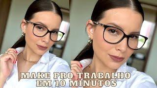 COMO FAZER UMA MAQUIAGEM PRO TRABALHO EM 10 MINUTOS  + PENTEADO FÁCIL