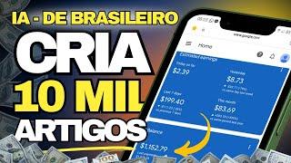 IA Brasileira para CRIA artigos EM MASSA para monetizar no GOOGLE ADSENSE