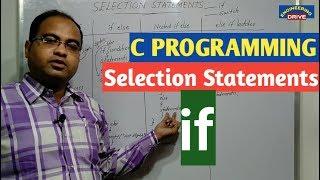 C PROGRAMMING | Part-3 | Selection Statements | if