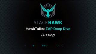 ZAP DeepDive: Fuzzing