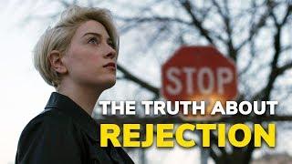 The Truth About Rejection