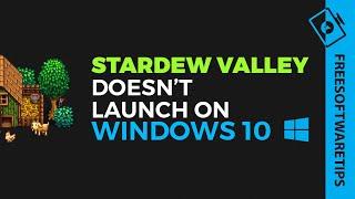 Fix Stardew Valley not opening / launching on Windows 10