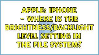 Apple: iPhone - Where is the brightness/backlight level setting in the file system?