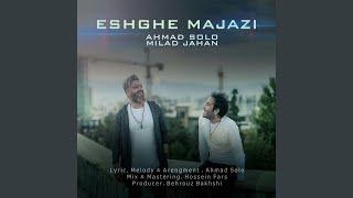 Eshghe Majazi (feat. Milad Jahan)