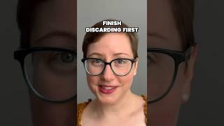 KonMari Method Rule #3: Finish discarding first (Declutter First Organize Later)
