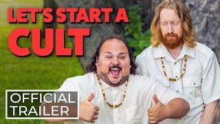 Let’s Start A Cult | Official Trailer | In Theaters Oct 25th