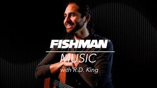 Fishman Music With R.D. King