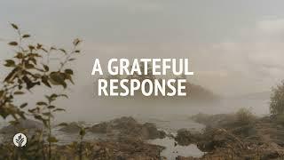 A Grateful Response | Audio Reading | Our Daily Bread Devotional | November 30, 2024