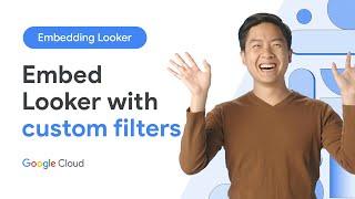 How to embed a Looker dashboard with custom filters