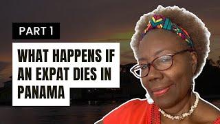 What Happens if an Expat Dies in Panama? | Essential Guide