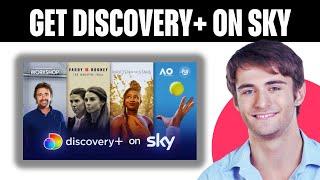 How To Get Discovery Plus On Sky