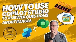 How to use Copilot Studio to answer questions about images