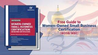 Guide to Women-Owned Small Business Certification (WOSB and WBE included) | Government Contracting