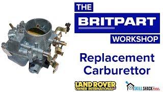 How to fit and tune the Britpart replacement carburettor on Land Rover 2.25 petrol engines