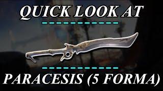 Warframe - Quick Look At: Paracesis (5 Forma)