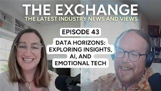 Data Horizons:Exploring Insights, AI,and Emotional Tech  │The Exchange: Episode 43