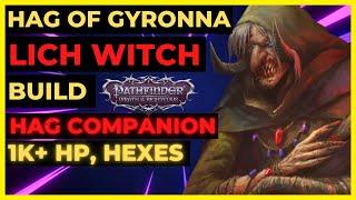 PF: WOTR EE - HAG of Gyronna LICH WITCH Build: HAG COMPANION, 1000+ HP, Hexes & More!