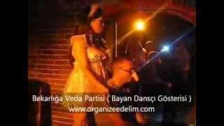 Bekarlığa Veda Partisi ( Bayan Dansçı Gösterisi )