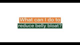 Tips to reduce belly bloat