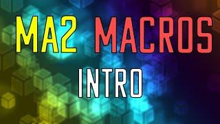 Intro Into MA2 Macros