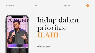 HIDUP DALAM PRIORITAS ILAHI - Dieter Nicolas | Rumah Harmoni 2025