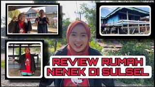 REVIEW RUMAH NENEK DI SULSEL - ANABANUA