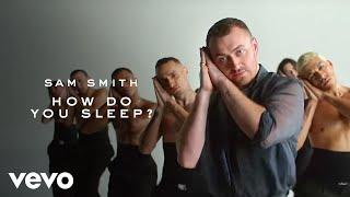 Sam Smith - How Do You Sleep? (Official Music Video)