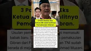 3 Poin Reaksi Eks Ketua MK soal Sulitnya Pemakzulan Wapres Gibran
