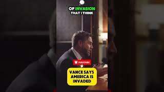 “ITS AN INVASION” Vice President Vance on Immigration   #trump #america #shorts
