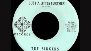 Singers (The) - Just A Little Further