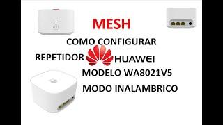 CONFIGURAR REPETIDOR MESH HUAWEI EchoLife WA8021V5