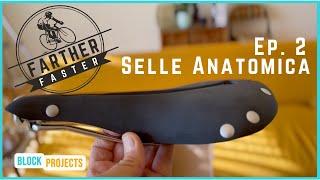 Farther-Faster: Ep. 2 Selle Anatomica