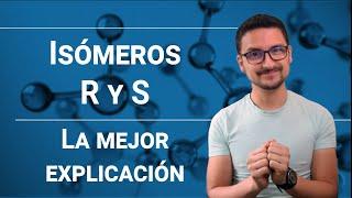 Nomenclatura de Isomeros R y S: La mejor explicación