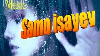 Samo Isayev - yagisda