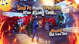 ഇത് Old Free Fire അല്ലടാ..Soul Pc•Playing Free Fire After a Long Time..Sed ആക്കിCs God BackFF