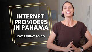 Internet Providers in Panama | How and What To Do?